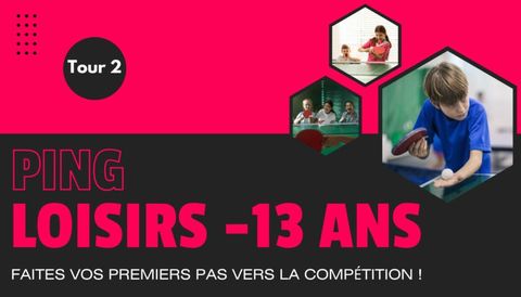 CD67TT - Ping Loisirs -13 ans - Tour 2 - 2024-2025