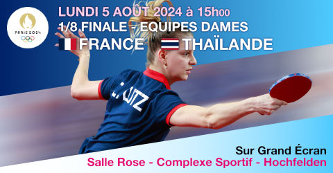 JO 2024 - Lundi 5 Août 2024 à 15h00 - 1/8 finale - Equipes Dames - France vs Thaïlande en Live